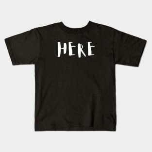 Roll Call - HERE Kids T-Shirt